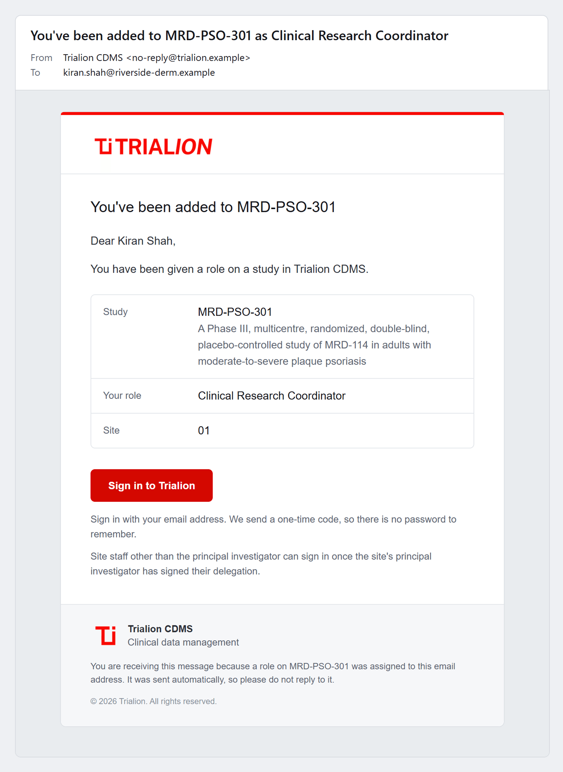 The e-mail to a person added to a study at a site: access starts once the principal investigator signs the delegation.