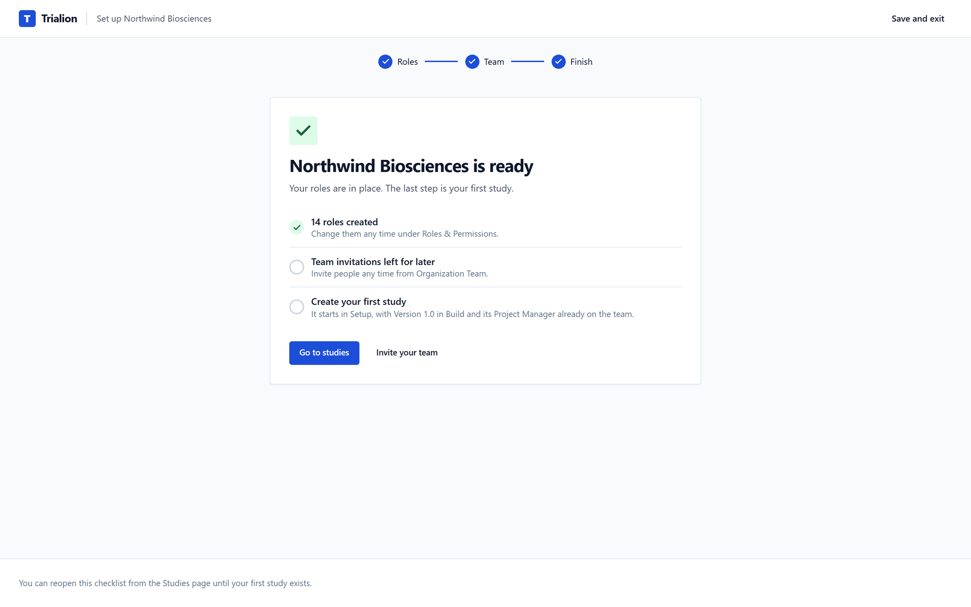 The finished setup: the organization is ready, 14 roles are created, team invitations are left for later and the first study is the next step.